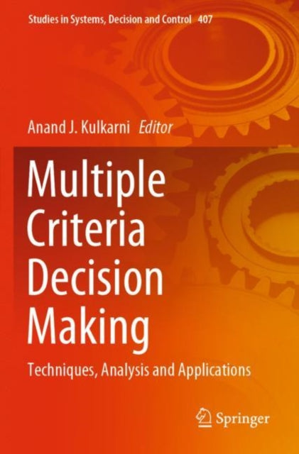 Book cover of: Multiple Criteria Decision Making. By: Anand J. Kulkarni