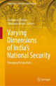 Book cover of: Varying Dimensions of India’s National Security. By: Anshuman Behera