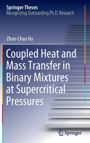 Coupled Heat and Mass Transfer in Binary Mixtures at Supercritical Pressures