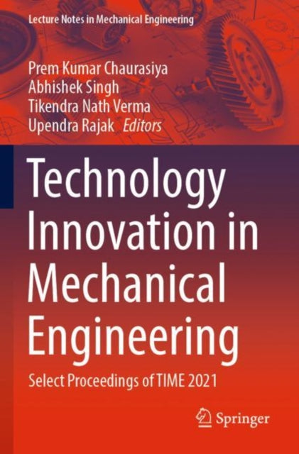 Book cover of: Technology Innovation in Mechanical Engineering. By: Prem Kumar Chaurasiya