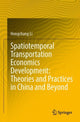 Book cover of: Spatiotemporal Transportation Economics Development: Theories and Practices in China and Beyond. By: Hongchang Li