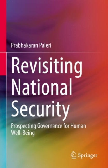Book cover of: Revisiting National Security. By: Prabhakaran Paleri