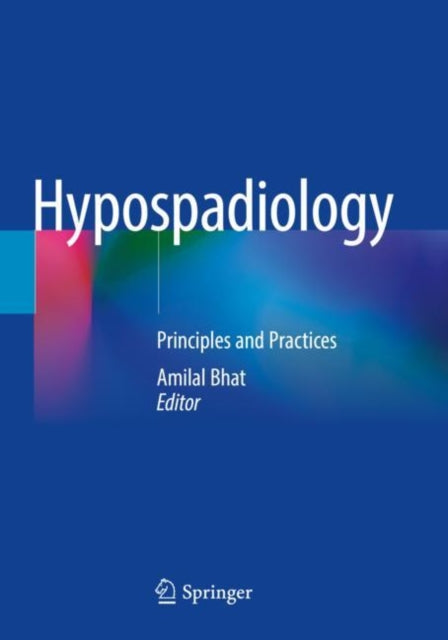 Book cover of: Hypospadiology. By: Amilal Bhat
