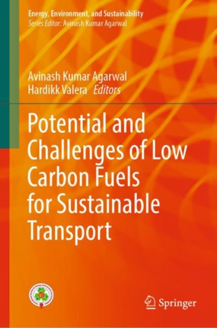 Book cover of: Potential and Challenges of Low Carbon Fuels for Sustainable Transport. By: Avinash Kumar Agarwal