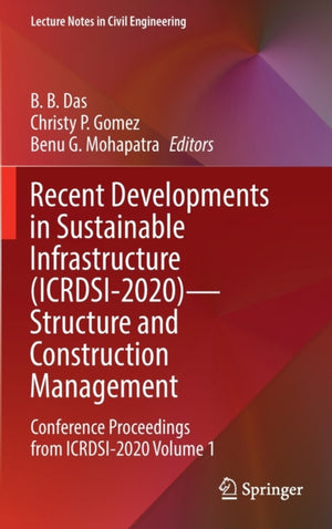 Recent Developments in Sustainable Infrastructure (ICRDSI-2020)—Structure and Construction Management
