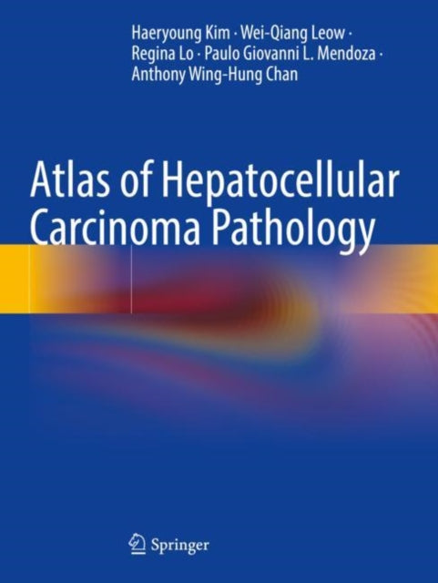 Book cover of: Atlas of Hepatocellular Carcinoma Pathology. By: Haeryoung Kim