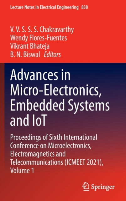Book cover of: Advances in Micro-Electronics, Embedded Systems and IoT. By: V. V. S. S. S. Chakravarthy