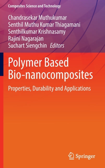 Book cover of: Polymer Based Bio-nanocomposites. By: Chandrasekar Muthu Kumar