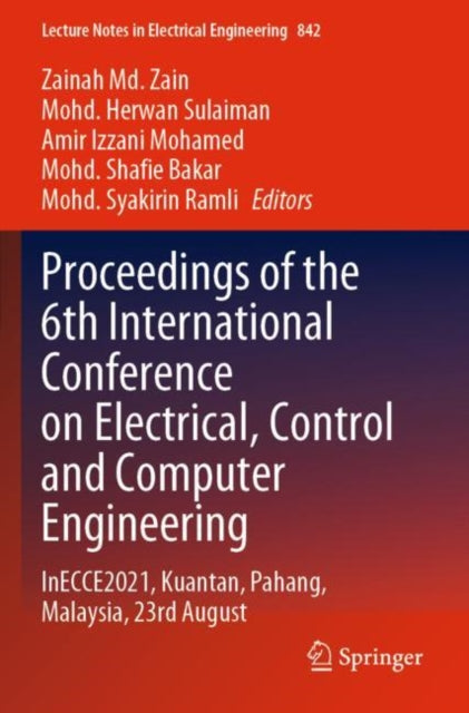 Book cover of: Proceedings of the 6th International Conference on Electrical, Control and Computer Engineering. By: Zainah Zain