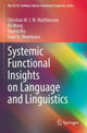 Book cover of: Systemic Functional Insights on Language and Linguistics. By: Christian M. I. M. Matthiessen
