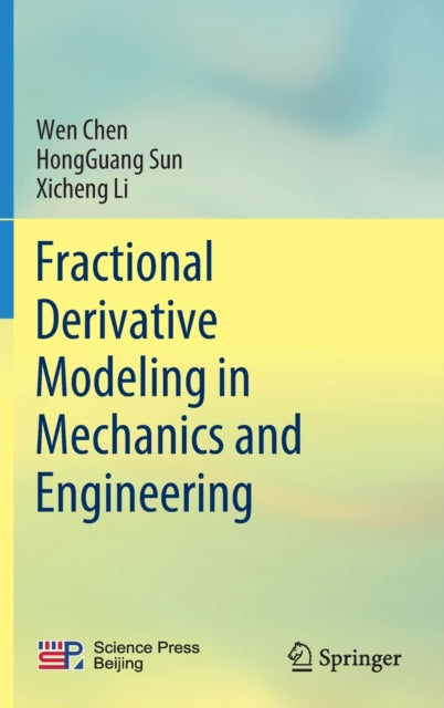Book cover of: Fractional Derivative Modeling in Mechanics and Engineering. By: Wen Chen