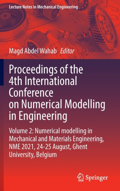 Book cover of: Proceedings of the 4th International Conference on Numerical Modelling in Engineering. By: Magd Abdel Wahab