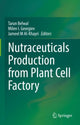 Book cover of: Nutraceuticals Production from Plant Cell Factory. By: Tarun Belwal