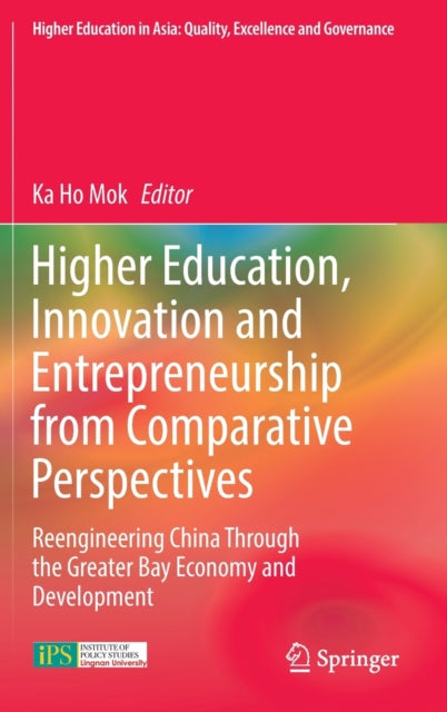 Book cover of: Higher Education, Innovation and Entrepreneurship from Comparative Perspectives. By: Ka-Ho Mok