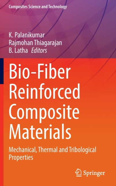 Book cover of: Bio-Fiber Reinforced Composite Materials. By: K. Palanikumar