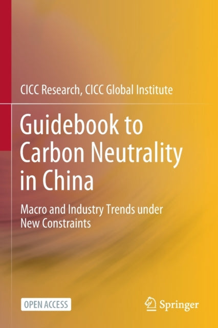 Book cover of: Guidebook to Carbon Neutrality in China. By: CICC Global Institute CICC Research