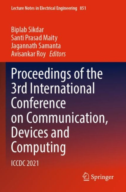 Book cover of: Proceedings of the 3rd International Conference on Communication, Devices and Computing. By: Biplab Sikdar
