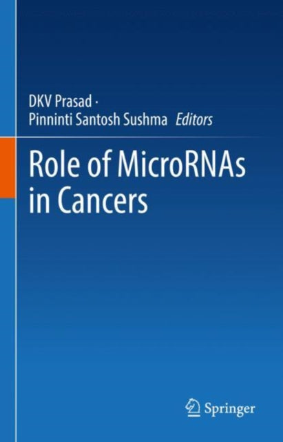 Book cover of: Role of MicroRNAs in Cancers. By: D. K. V. Prasad