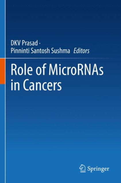 Book cover of: Role of MicroRNAs in Cancers. By: D. K. V. Prasad