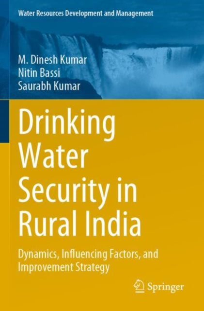 Book cover of: Drinking Water Security in Rural India. By: M. Dinesh Kumar