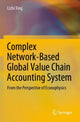 Book cover of: Complex Network-Based Global Value Chain Accounting System. By: Lizhi Xing