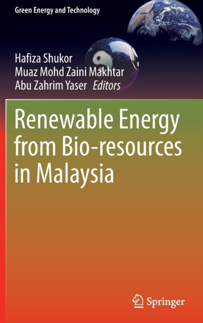 Book cover of: Renewable Energy from Bio-resources in Malaysia. By: Hafiza Shukor