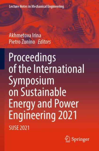 Book cover of: Proceedings of the International Symposium on Sustainable Energy and Power Engineering 2021. By: Akhmetova Irina