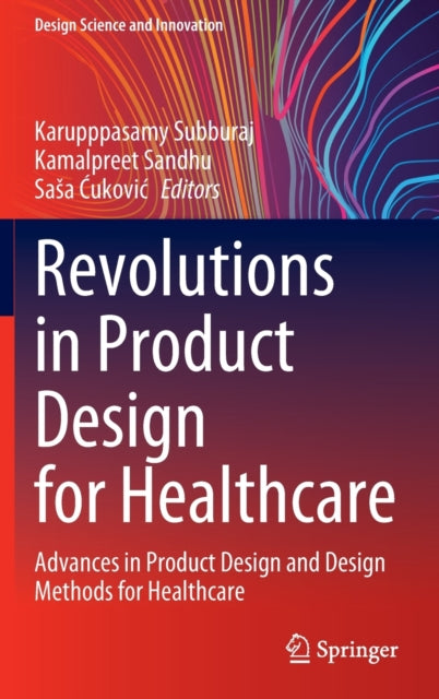 Book cover of: Revolutions in Product Design for Healthcare. By: Karupppasamy Subburaj