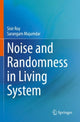 Book cover of: Noise and Randomness in Living System. By: Sisir Roy