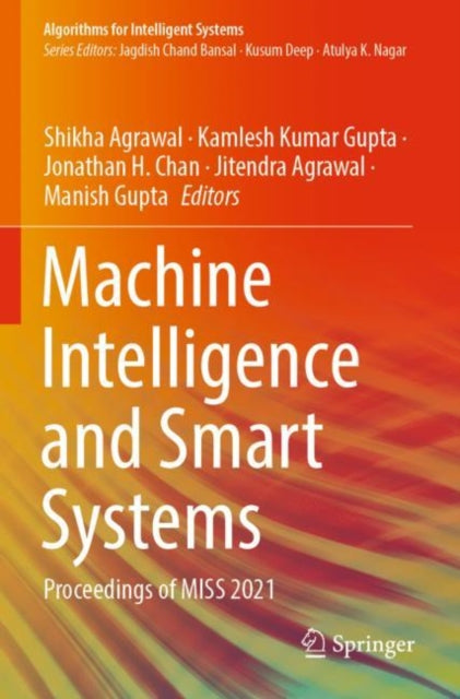 Book cover of: Machine Intelligence and Smart Systems. By: Shikha Agrawal