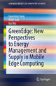 Book cover of: GreenEdge: New Perspectives to Energy Management and Supply in Mobile Edge Computing. By: Guoming Tang
