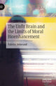 Book cover of: Unfit Brain and the Limits of Moral Bioenhancement. By: Fabrice Jotterand