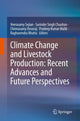 Book cover of: Climate Change and Livestock Production: Recent Advances and Future Perspectives. By: Veerasamy Sejian