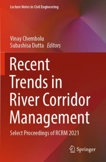 Book cover of: Recent Trends in River Corridor Management. By: Vinay Chembolu