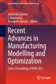Book cover of: Recent Advances in Manufacturing Modelling and Optimization. By: Shailendra Kumar
