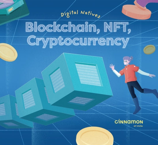 Book cover of: Digital Natives: Blockchain, NFT, Cryptocurrency. By: Sienny Septibella