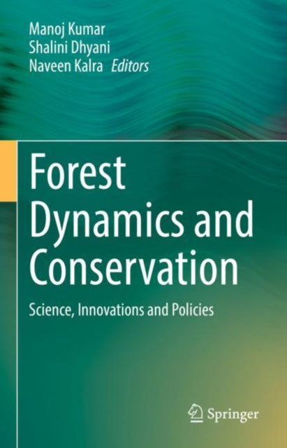 Book cover of: Forest Dynamics and Conservation. By: Manoj Kumar