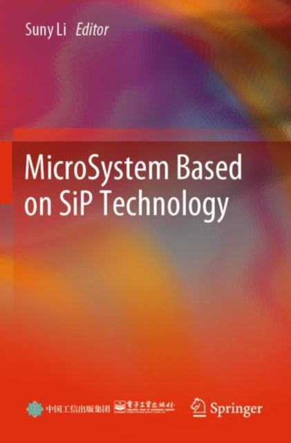 Book cover of: MicroSystem Based on SiP Technology. By: Suny Li