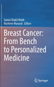 Book cover of: Breast Cancer: From Bench to Personalized Medicine. By: Saima Shakil Malik