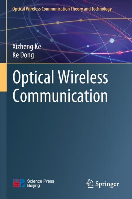 Book cover of: Optical Wireless Communication. By: Xizheng Ke