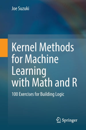 Kernel Methods for Machine Learning with Math and R