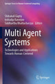 Book cover of: Multi Agent Systems. By: Shibakali Gupta