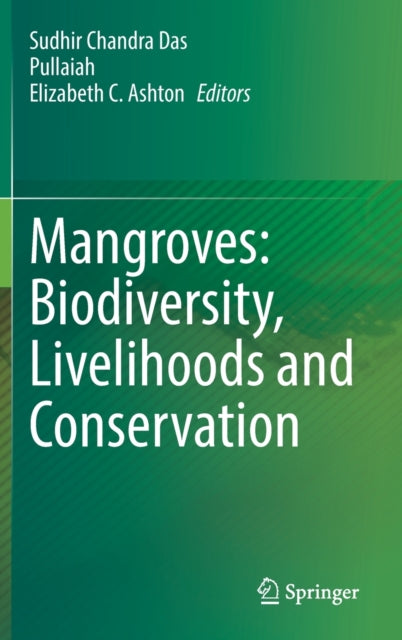 Book cover of: Mangroves: Biodiversity, Livelihoods and Conservation. By: Sudhir Chandra Das