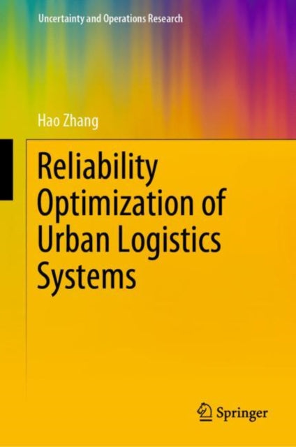 Book cover of: Reliability Optimization of Urban Logistics Systems. By: Hao Zhang