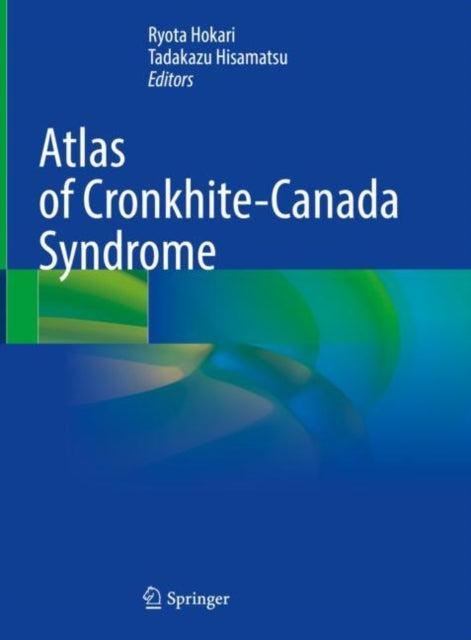 Book cover of: Atlas of Cronkhite-Canada Syndrome. By: Ryota Hokari