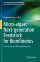Book cover of: Micro-algae: Next-generation Feedstock for Biorefineries. By: Pradeep Verma