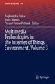 Book cover of: Multimedia Technologies in the Internet of Things Environment, Volume 3. By: Raghvendra Kumar