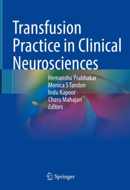 Book cover of: Transfusion Practice in Clinical Neurosciences. By: Hemanshu Prabhakar
