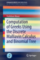 Book cover of: Computation of Greeks Using the Discrete Malliavin Calculus and Binomial Tree. By: Yoshifumi Muroi