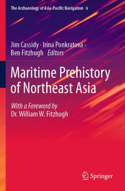 Book cover of: Maritime Prehistory of Northeast Asia. By: Jim Cassidy